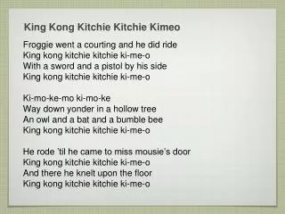 King Kong Kitchie Kitchie Kimeo