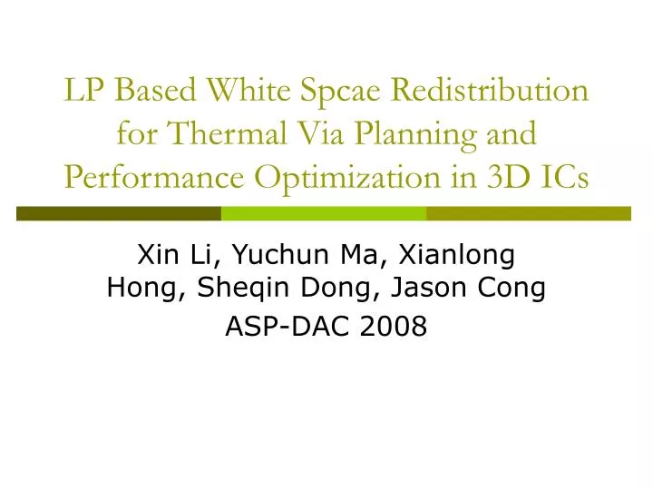 lp based white spcae redistribution for thermal via planning and performance optimization in 3d ics