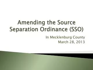 Amending the Source Separation Ordinance (SSO)