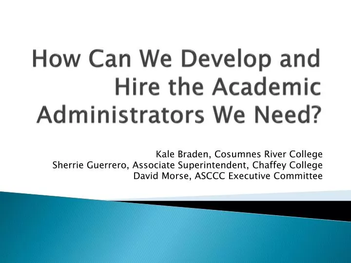 how can we develop and hire the academic administrators we need