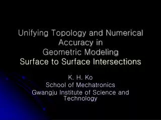 Unifying Topology and Numerical Accuracy in Geometric Modeling Surface to Surface Intersections