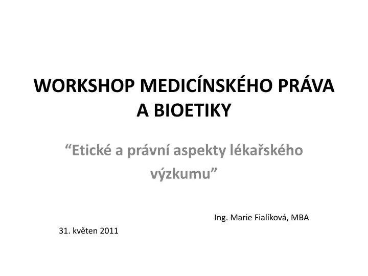 workshop medic nsk ho pr va a bioetiky