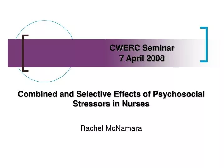 combined and selective effects of psychosocial stressors in nurses rachel mcnamara