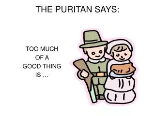 THE PURITAN SAYS: