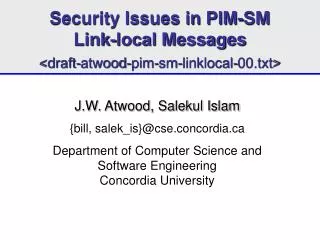 J.W. Atwood, Salekul Islam {bill, salek_is}@cse.concordia