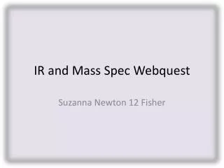 IR and Mass Spec Webquest