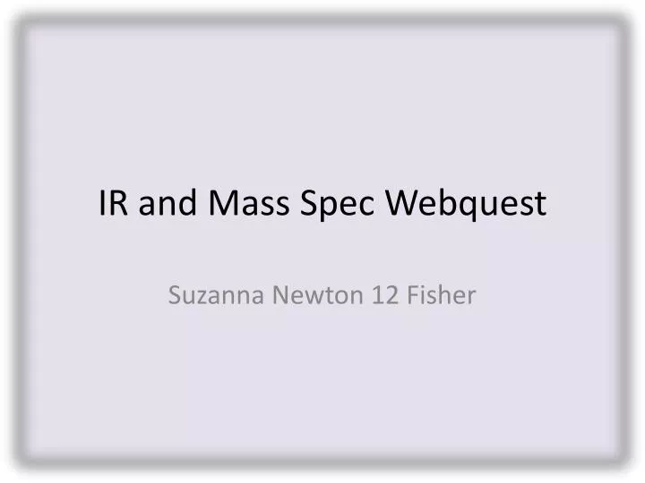 ir and mass spec webquest