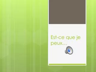 est ce que je peux