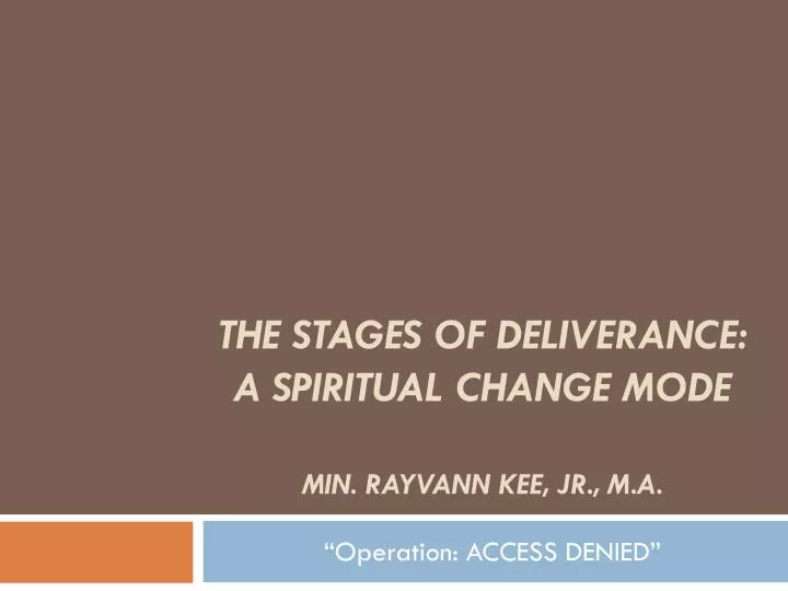the stages of deliverance a spiritual change mode min rayvann kee jr m a