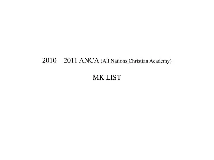 2010 2011 anca all nations christian academy mk list
