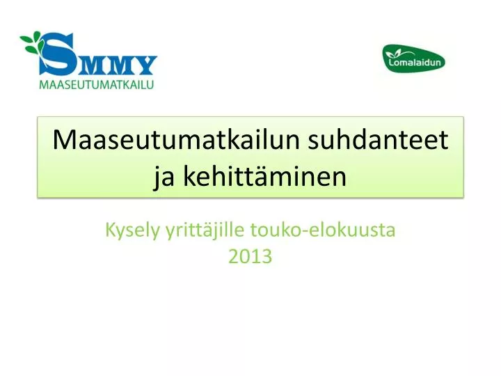 maaseutumatkailun suhdanteet ja kehitt minen