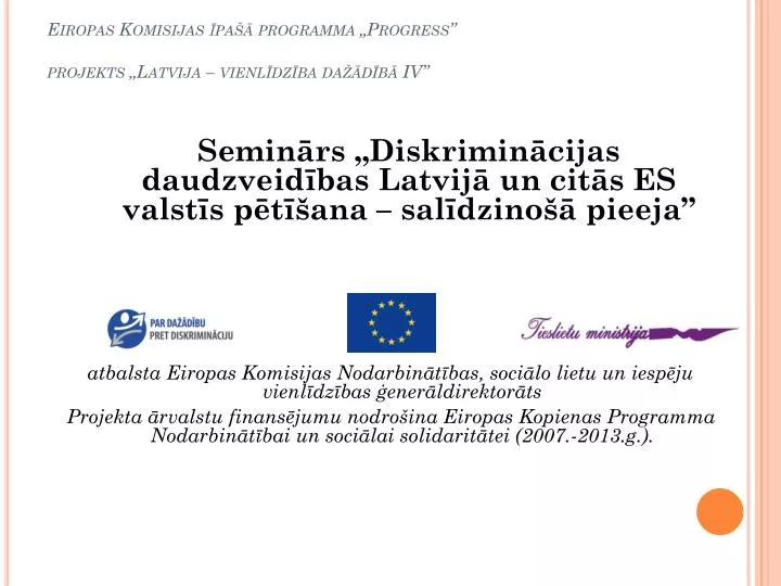 eiropas komisijas pa programma progress projekts latvija vienl dz ba da d b iv