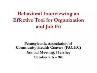 Behavioral Interviewing an Effective T ool for Organization and Job F it