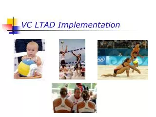 VC LTAD Implementation