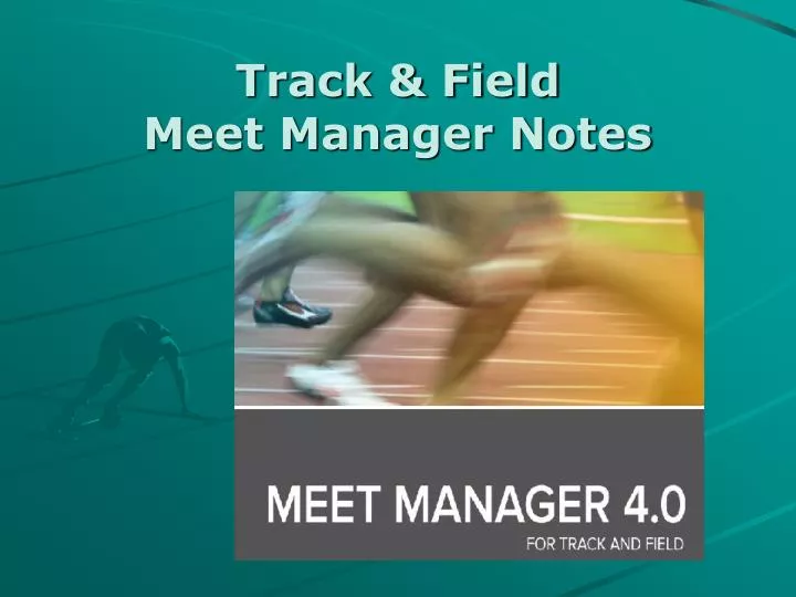 track field meet manager notes