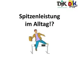 spitzenleistung im alltag