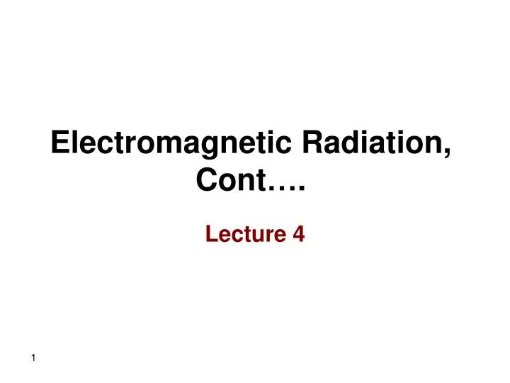 electromagnetic radiation cont