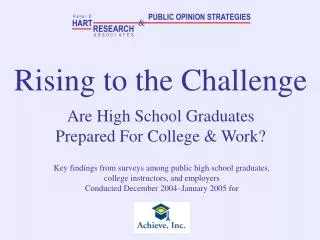 Rising to the Challenge Are High School Graduates Prepared For College &amp; Work?