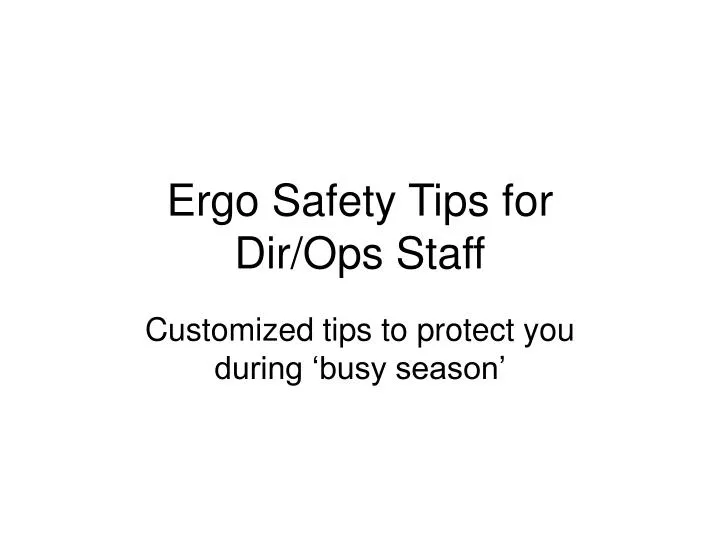 ergo safety tips for dir ops staff