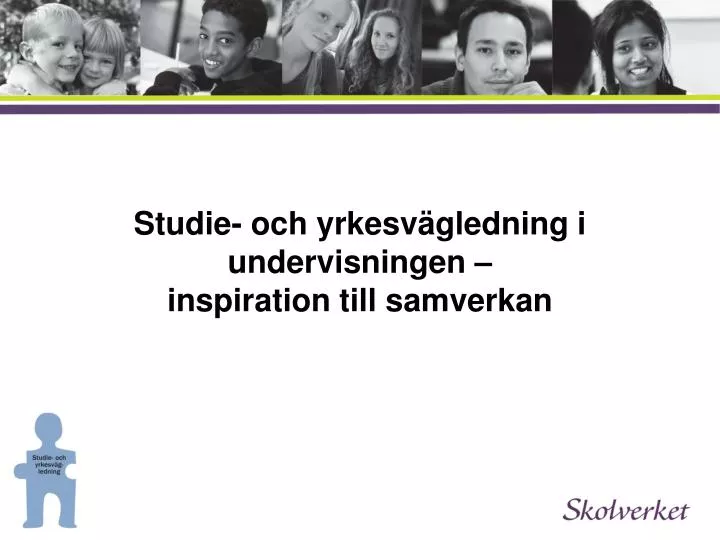 studie och yrkesv gledning i undervisningen inspiration till samverkan