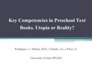 Key Competencies in Preschool Text B ooks. Utopia or Reality?