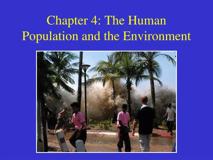 chapter 4 the human population and the environment