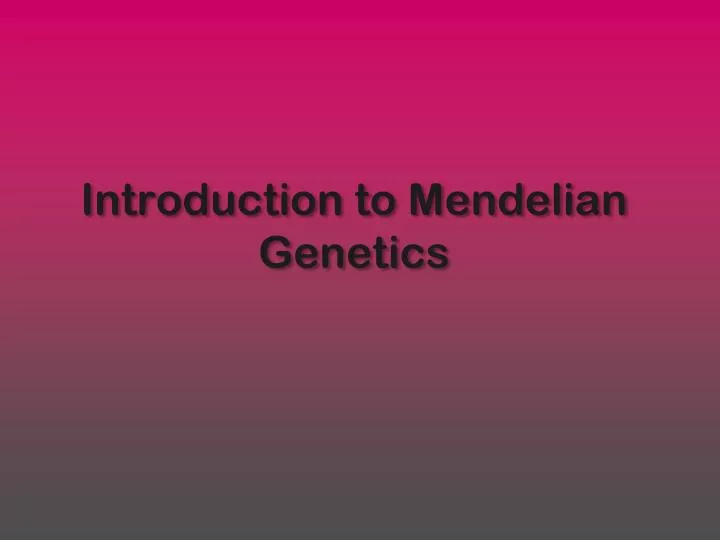 introduction to mendelian genetics