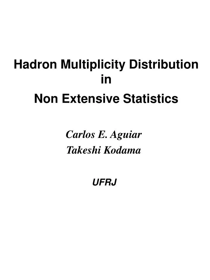 hadron multiplicity distribution in non extensive statistics