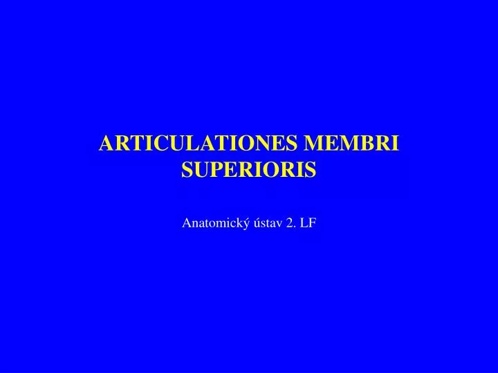 articulationes membri superioris