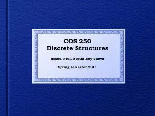 COS 250 Discrete Structures