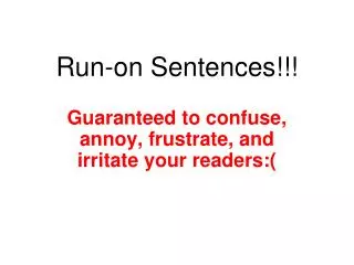 Run-on Sentences!!!