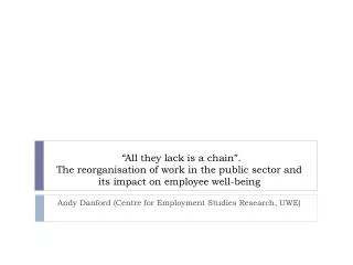 Andy Danford (Centre for Employment Studies Research, UWE)