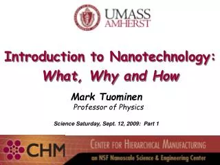 Introduction to Nanotechnology: What, Why and How
