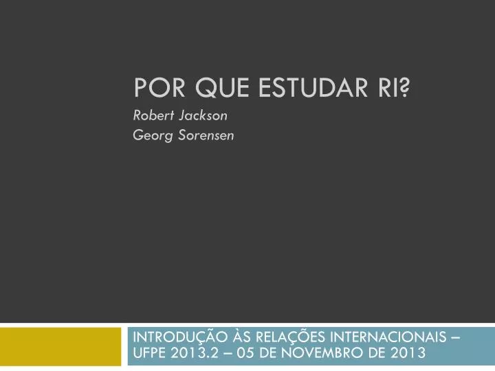 por que estudar ri robert jackson georg sorensen