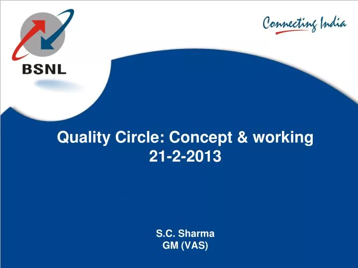 quality circle concept working 21 2 2013 s c sharma gm vas