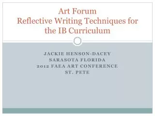 Art Forum Reflective Writing Techniques for the IB Curriculum