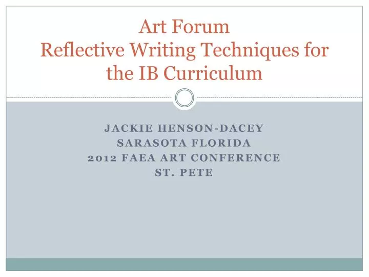 art forum reflective writing techniques for the ib curriculum