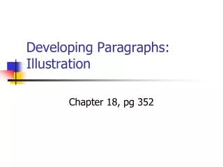 Developing Paragraphs: Illustration