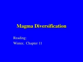 Magma Diversification