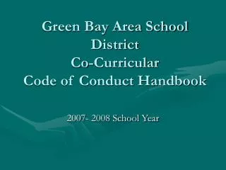 Green Bay Area School District Co-Curricular Code of Conduct Handbook
