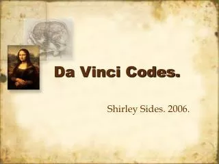 Da Vinci Codes.