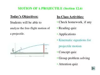 MOTION OF A PROJECTILE (Section 12.6)