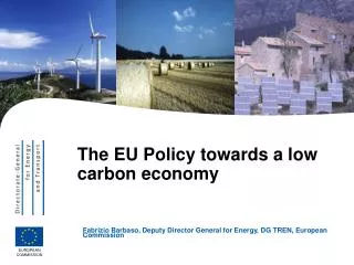 The EU Policy towards a low carbon economy