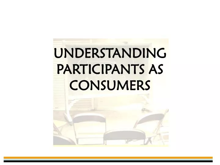 understanding participants as consumers