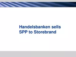 Handelsbanken sells SPP to Storebrand