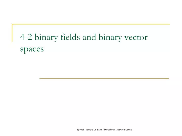 4 2 binary fields and binary vector spaces