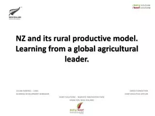 NZ and its rural productive model. Learning from a global agricultural leader.