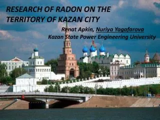 RESEARCH OF RADON ON THE TERRITORY OF KAZAN CITY