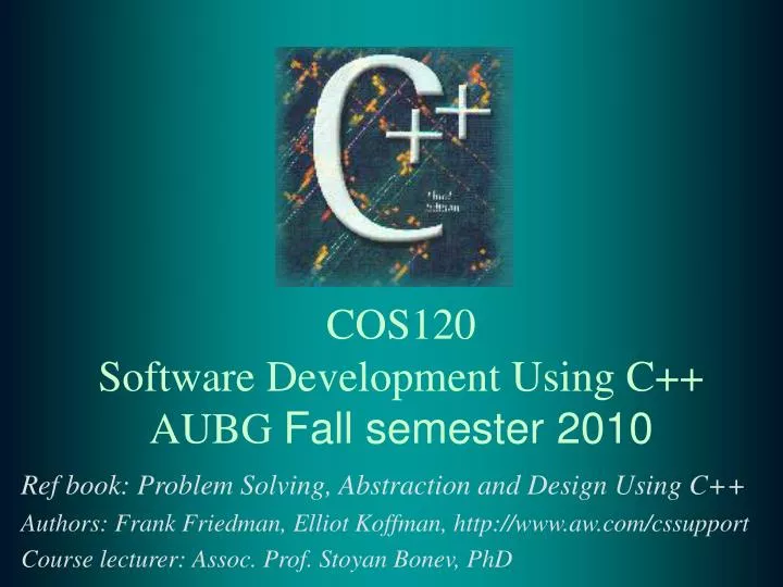 cos120 software development using c aubg fall semester 2010