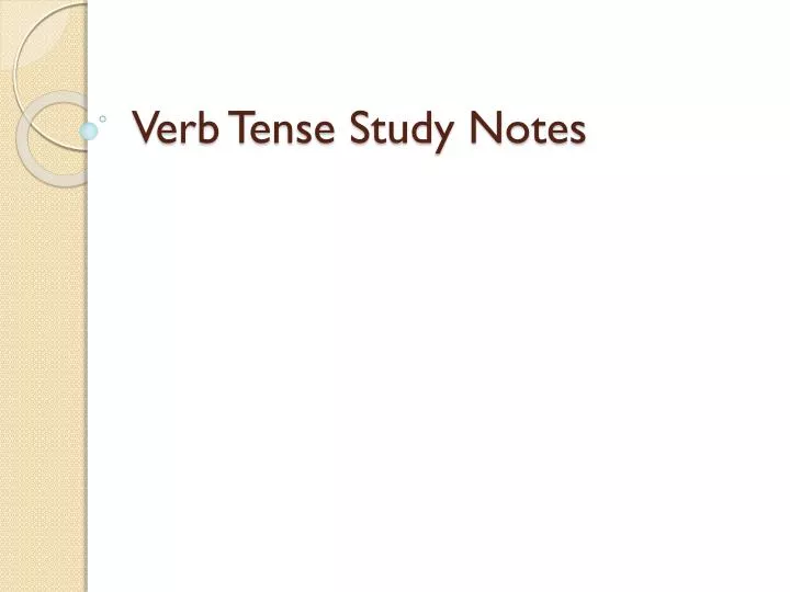verb tense study notes